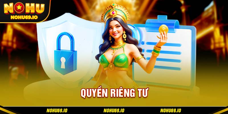 Đôi nét về quyền riêng tư tại NOHU